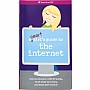 A Smart Girl's Guide To the Internet
