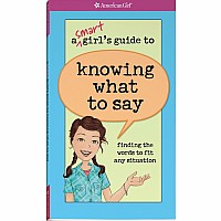 A Smart Girl's Guide To Knowing What To Say