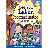 See You Later, Procrastinator Get It Done