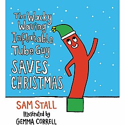 The Wacky Waving Inflatable Tube Guy Saves Christmas