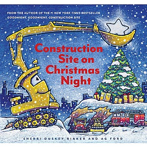 Construction Site on Christmas Night: (Christmas Book for Kids, Children?s Book, Holiday Picture Book)