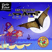 Little Pirate: Is That a Bat?