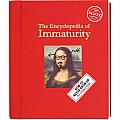 Encyclopedia of Immaturity