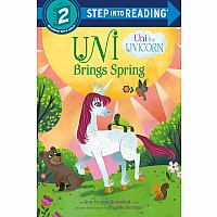 Uni Brings Spring (Uni the Unicorn)