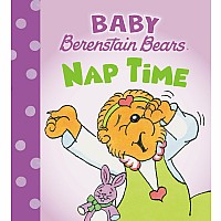 Nap Time (Baby Berenstain Bears)