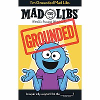I'm Grounded Mad Libs: World's Greatest Word Game