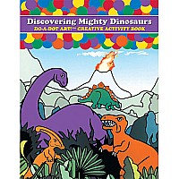 Do-A-Dot Art Discovering Mighty Dinosaurs