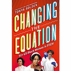 Changing the Equation: 50+ Black Women In Stem