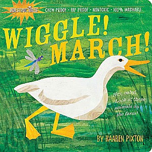 Indestructibles: Wiggle, March! - Paperback