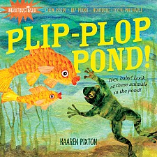 Indestructibles: Plip-Plop Pond!: Chew Proof · Rip Proof · Nontoxic · 100% Washable