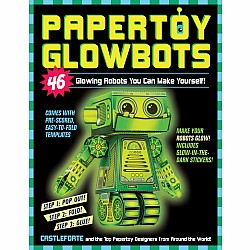 Papertoy Glowbots: 46 Glowing Robots You Can Make Yourself!