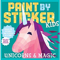 Paint by Sticker Kids: Unicorns & Magic: Create 10 Pictures One Sticker at a Time! Includes Glitter Stickers