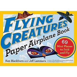 Flying Creatures Paper Airplane Book: 69 Mini Planes to Fold and Fly