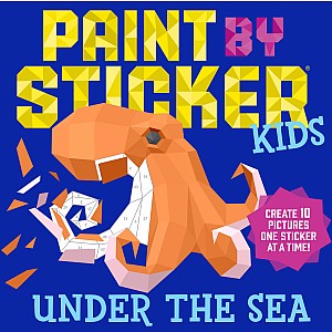 Paint by Sticker Kids: Under the Sea: Create 10 Pictures One Sticker at a Time!
