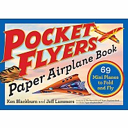 Pocket Flyers Paper Airplane Book: 69 Mini Planes to Fold and Fly