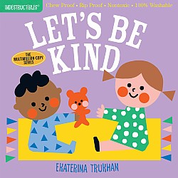 Workman Publishing Indestructibles: Let's Be Kind