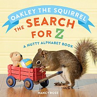 Oakley the Squirrel: The Search for Z: A Nutty Alphabet Book