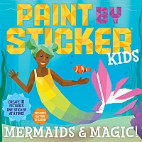 Paint by Sticker Kids Mermaids & Magic