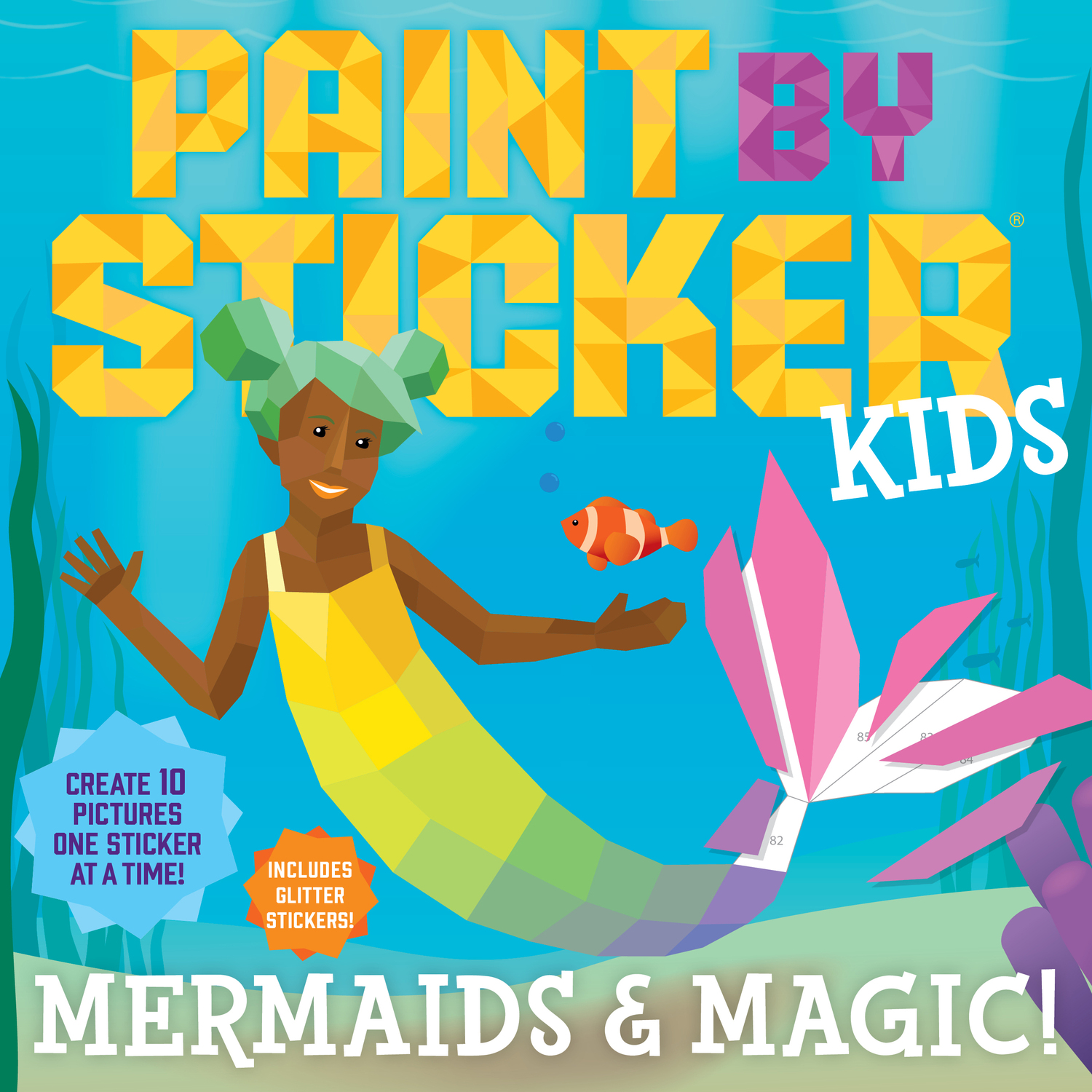 Paint by Sticker Kids: Mermaids & Magic!: Create 10 Pictures One Sticker at  a Time! Includes Glitter Stickers - Artisan/Workman Publishing - Dancing  Bear Toys