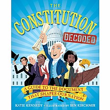 The Constitution Decoded: A Guide to the Document That Shapes Our Nation