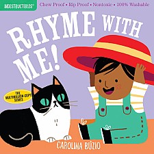 Indestructibles: Rhyme with Me!: Chew Proof · Rip Proof · Nontoxic · 100% Washable (Book for Babies, Newborn Books, Safe to Che