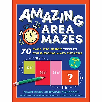 Amazing Area Mazes: 70 Race-the-Clock Puzzles for Budding Math Wizards