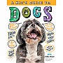 A Kid's Guide to Dogs: How to Train, Care for, and Play and Communicate with Your Amazing Pet!