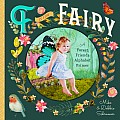 F Is for Fairy: A Forest Friends Alphabet Primer