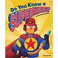 Do You Know a Superhero? Board Book
