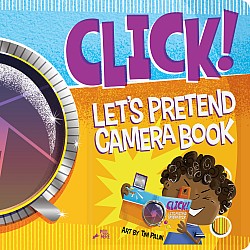 Click!: Let's Pretend Camera Book