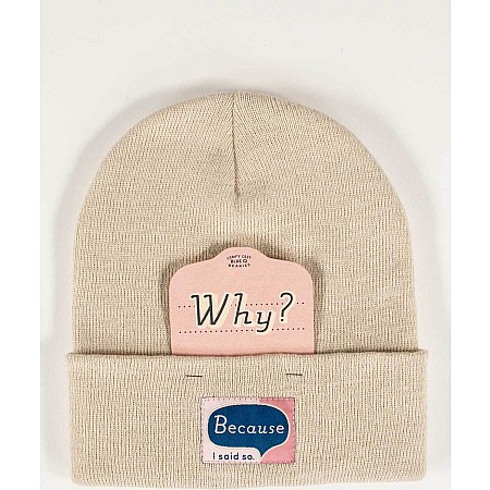 Why? Because I Said So. Beanie