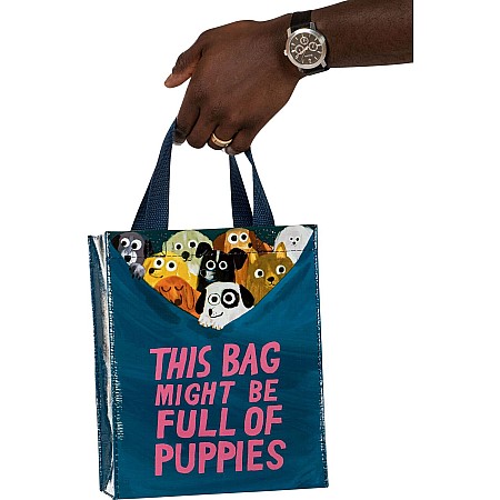 This Bag Might Be Full Of Puppies Handy Tote