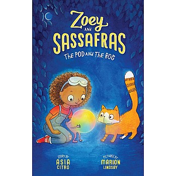 The Pod and The Bog (Zoey and Sassafras #5)