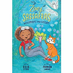 Wishypoofs and Hiccups (Zoey and Sassafras #9)