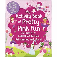 My Activity Book of Pretty Pink Fun