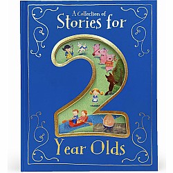 A Collection of Stories for 2 Year Olds