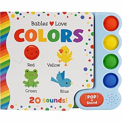 Babies Love Colors (Pop-a-Sound)