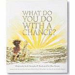 Book - What Do You Do With a Chance?