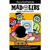 Madlibs, You've Got Mad Libs