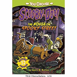 The House on Spooky Street (A You Choose Scooby-Doo! Book)