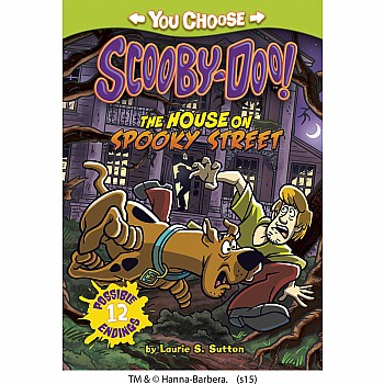 The House on Spooky Street (A You Choose Scooby-Doo! Book)