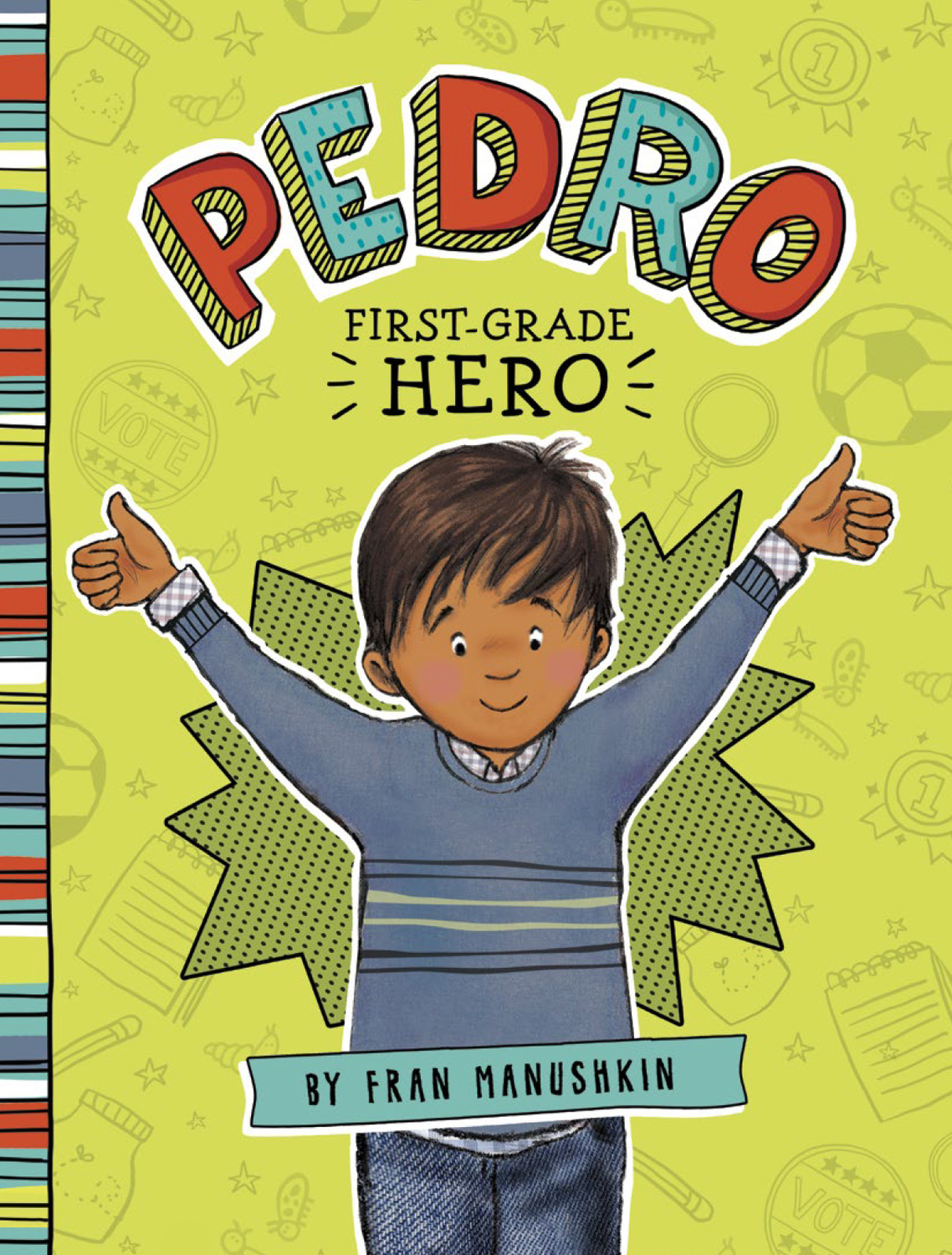 Pedro First Grade Hero Over The Rainbow