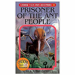 Choose Your Own Adventure: Prisoner of the Ant People