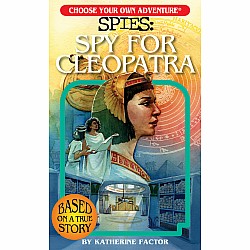 Choose Your Own Adventure Spies: Spy For Cleopatra