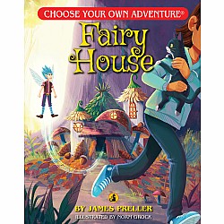 Fairy House (Choose Your Own Adventure)