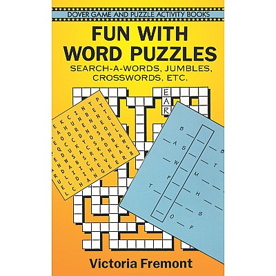 Fun with Word Puzzles: Search-a-Words, Jumbles, Crosswords, etc.