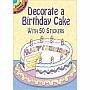 Decorate a Birthday Cake: With 50 Stickers