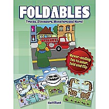 Foldables -- Trucks, Dinosaurs, Monsters and More!: Never-Ending Fun to Color, Fold and Flip