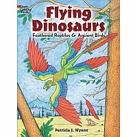 Flying Dinosaurs Coloring Book: Feathered Reptiles and Ancient Birds