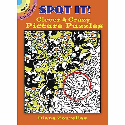 Spot It! Clever & Crazy Picture Puzzles